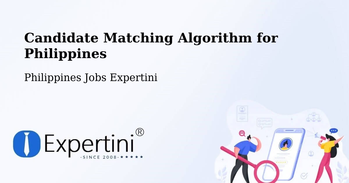 Candidate Matching Algorithm Overview – San Roque - Philippines Jobs Expertini