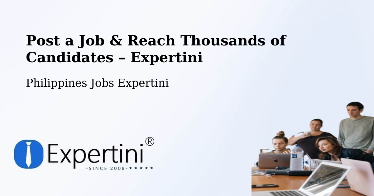 Post a Job in San Roque – Hire the Right Talent - San Roque, Philippines Jobs Expertini